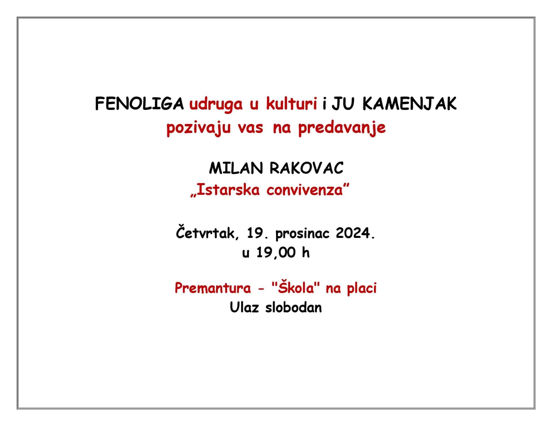 FENOLIGA udruga u kulturi i JU KAMENJAK pozivaju vas na predavanje MILAN RAKOVAC „Istarska convivenza” - 19.12.2024.